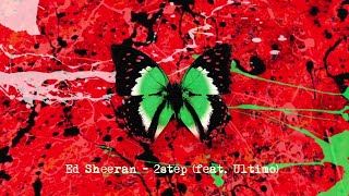 Ed Sheeran - 2step feat. Ultimo [Official Audio]