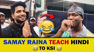 Samay Raina Teach Hindi To KSI 😂 | Samay Raina Ksi Vlog | Samay raina Roast KSI #samayraina #ksi