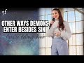 Other Ways Demons Enter Besides Sin