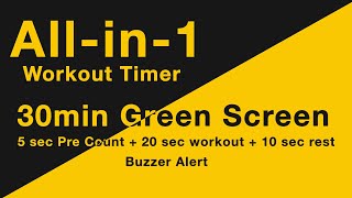2020 - Green Screen Workout Timer with 5-sec headstart for 30min | Buzzer Sound | 20sec-10sec timer