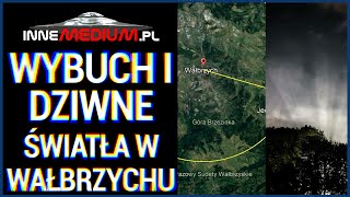 Tajemniczy wybuch i dziwne światła w Wałbrzychu - nikt nie wie co się stało