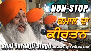 Best of Bhai Sarabjit Singh | Hazoori Raagi Shri Darbar Sahib | Beautiful Non-Stop Shabad Kirtan