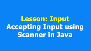 Accepting Input using Scanner in Java