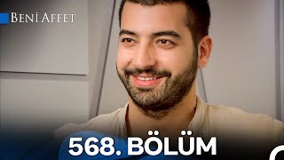 Beni Affet 568. Bölüm