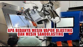 APA BEDANYA MESIN VAPOR BLASTING DAN MESIN SANDBLASTING