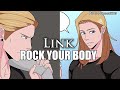 Link - Rock Your Body [Let's Play Webtoon Edit]