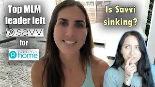 Is Savvi sinking? | Ex Savvi leader joins a new MLM company - Healthy Home | #antimlm