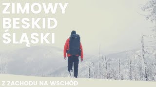 Zimowy Beskid Śląski - z zachodu na wschód