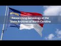 Researching Genealogy at the State Archives of North Carolina