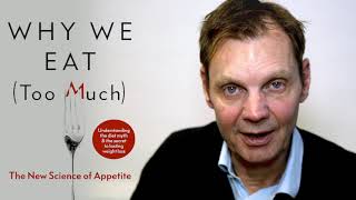 Chapter in Why We Eat (Too Much) - The Heart of the Matter