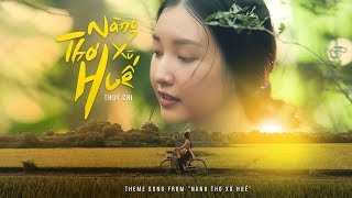 THUỲ CHI - NÀNG THƠ XỨ HUẾ | OFFICIAL MV