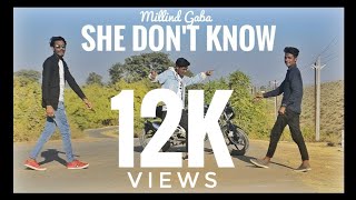 She Don't Know: Millind Gaba Song | Shabby | New Song 2019 | Dance cover Abhishek