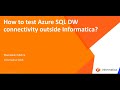 How to Test Azure SQL DW Connectivity Outside Informatica