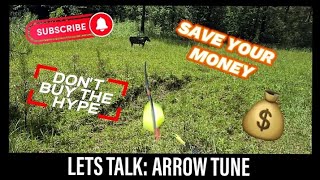 LETS TALK: HOW TO SELECT AND TUNE ARROWS.