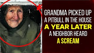 Neighbors Warned Grandma From Adopting This PITBULL. A Year Later, They Heard A Scream!