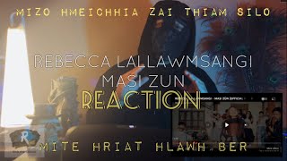 Rebecca Lallawmsangi-Masi Zun (Reaction)