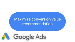 Maximize conversion value recommendation | Google Ads