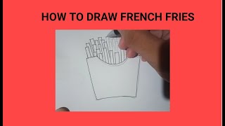 HOW TO DRAW FRENCH FRIES