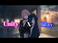 Nightcore - Play x Unity | Switching Vocal