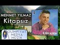 Mehmet Yılmaz – Kitapsız