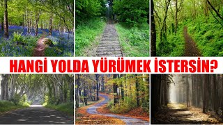 Yürümek İstediğin YOL HANGİSİ  Sana Seni Anlatan KİŞİLİK TESTİ