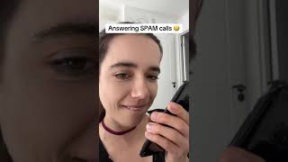 Answering SPAM calls...🤣 #shorts