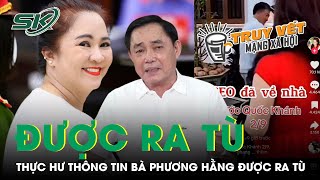 Ông Dũng 'lò vôi’ lên tiếng về thông tin bà Nguyễn Phương Hằng được ra tù | SKĐS