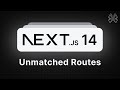 Next.js 14 Tutorial - 29 - Unmatched Routes