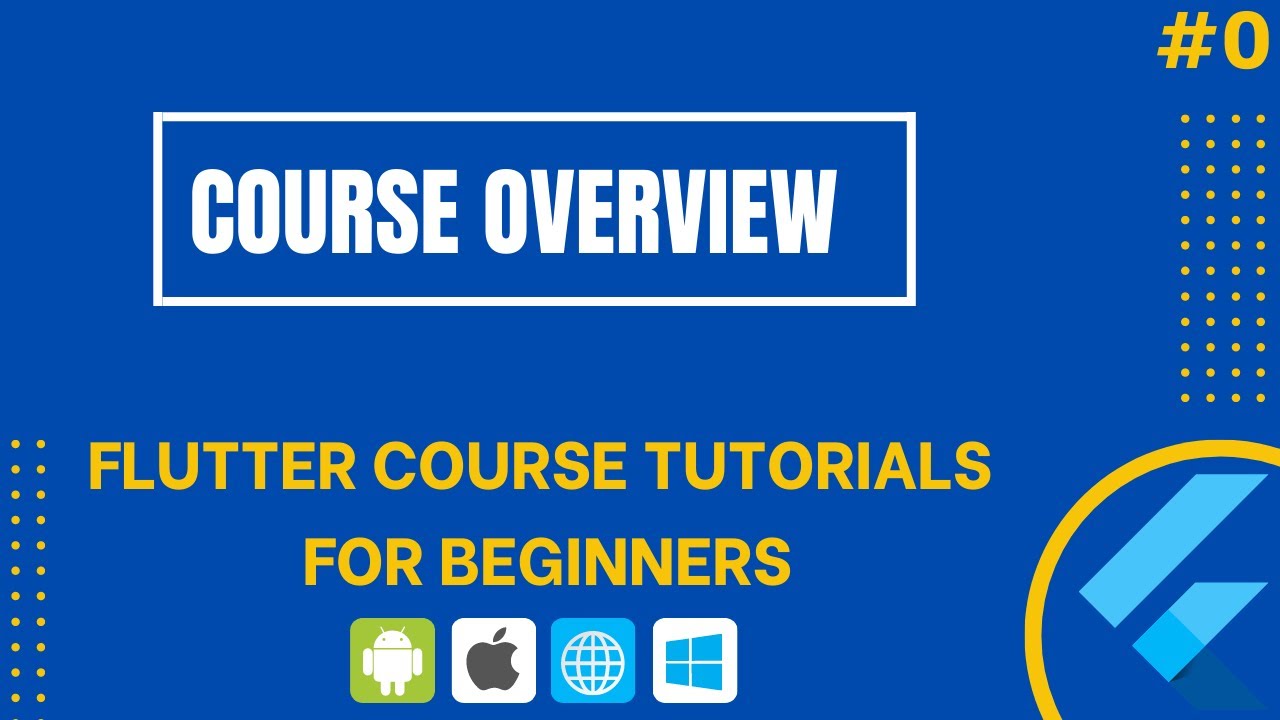 Course Overview - Flutter Course Tutorials For Beginners #0 - YouTube