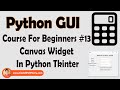 Canvas Widget In Python Tkinter | Python Tkinter GUI Tutorial In Hindi #13