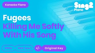 Killing Me Softly - Roberta Flack, The Fugees (Karaoke Piano)