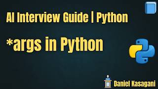 13. *args in Python | AI Interview Guide | Python