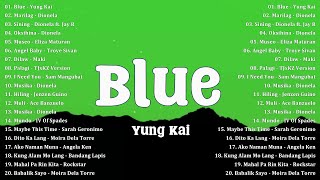 Blue - Yung Kai, Marilag, Sining💗Best OPM Tagalog Love Songs With Lyrics💗OPM Trending 2025 Playlist