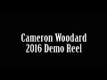 Cameron Woodard 2016 Demo Reel