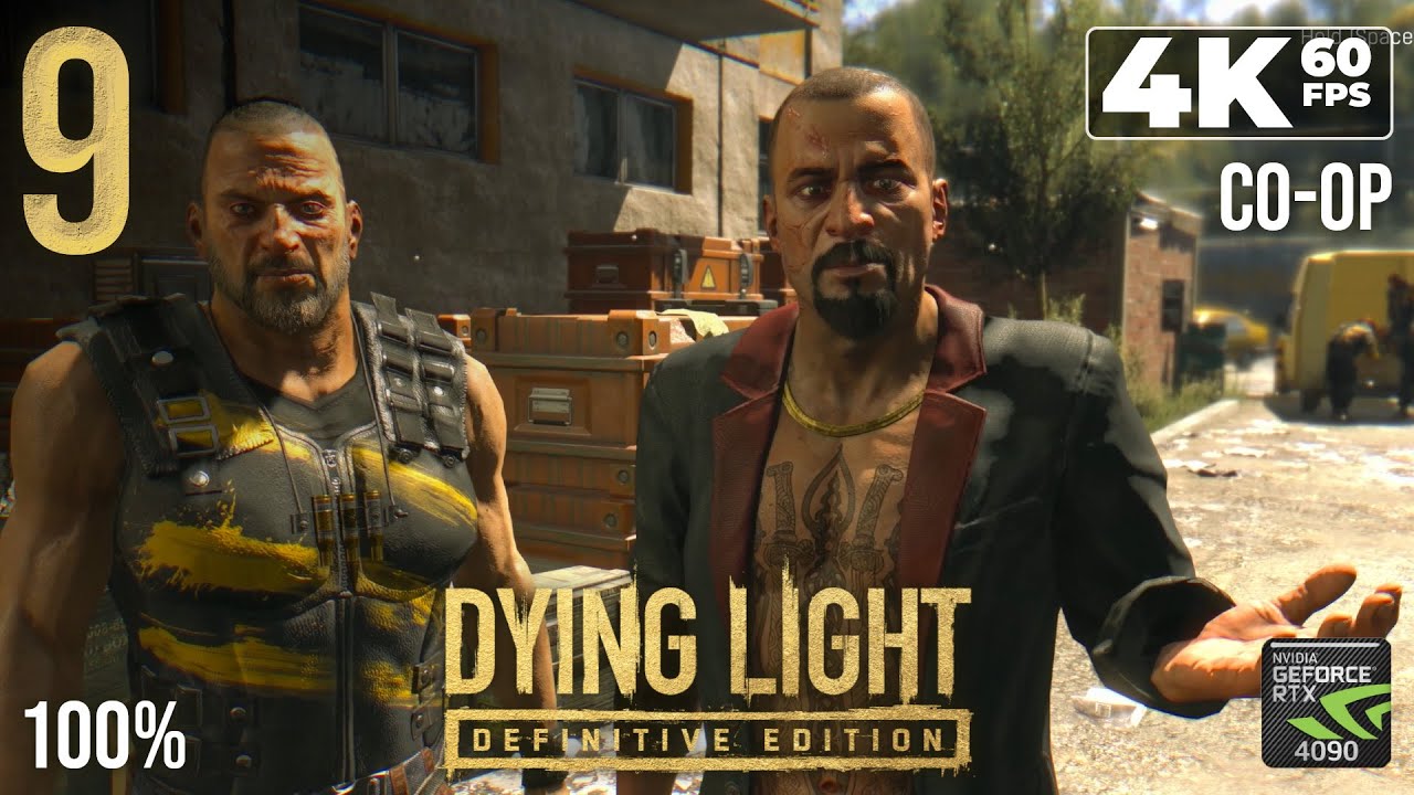 Dying Light: Definitive Edition (PC) - 4K60 Walkthrough Co-op Part 9 ...