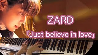 【ZARD】「Just believe in love｣ピアノ🎹