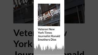 Veteran New York Times Journalist Ronald Smothers Dies | AURN News