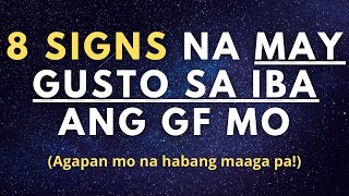 8 Signs na May Gusto ng Iba ang Girlfriend Mo (May gusto siya sa ibang lalaki)