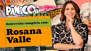 ROSANA VALLE MANDA A REAL NO PÂNICO; CONFIRA NA ÍNTEGRA