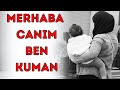 MERHABA CANIM BEN KUMAN...(Gerçek Hayat Hikayeleri & İtiraflar )