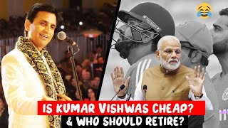 Is Kumar Vishwas CHEAP? \u0026 Who should RETIRE?