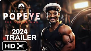 POPEYE: Live Action Movie | Full Teaser Trailer | Will Smith | Is It Real ?