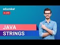 Strings in Java | Java Strings Tutorial | Java Tutorial | Java Training | Edureka | Java Live - 1