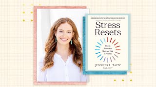 Stress Resets By Jennifer Taitz