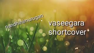 Vaseegara shortcover no music by nandhinimurugan