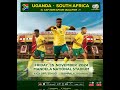 Uganda Cranes Vs South Africa's Bafana Bafana at Mandela National Stadium! See how the boys arrived.