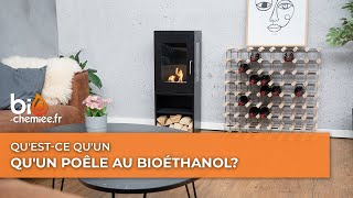 Qu'est-ce qu'un poêle au bioéthanol ?