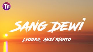 Download Mp3 Lyodra, Andi Rianto - Sang Dewi (Lyrics)