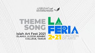 LaFeria 2021 Islah Art Fest Theme Song|Rafeeuheen venniyur|Razin venniyur