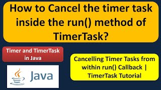 How to Cancel the timer task inside the run() method of TimerTask? | Timer and TimerTask